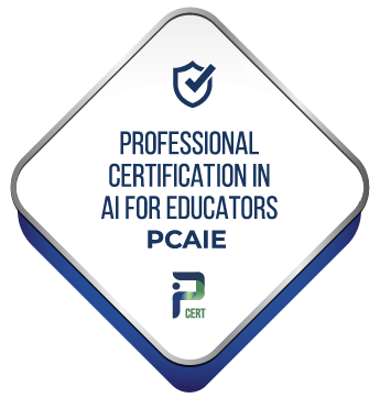 Professional Certification in AI for Educators - PCAIE
