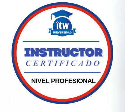 Instructor Certificado Nivel Profesional – ITW Universidad